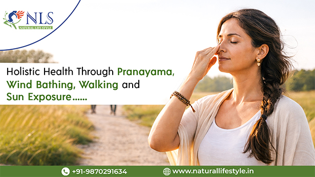 Holistic Health Through Pranayama, Wind Bathing, Walking, and Sun Exposure